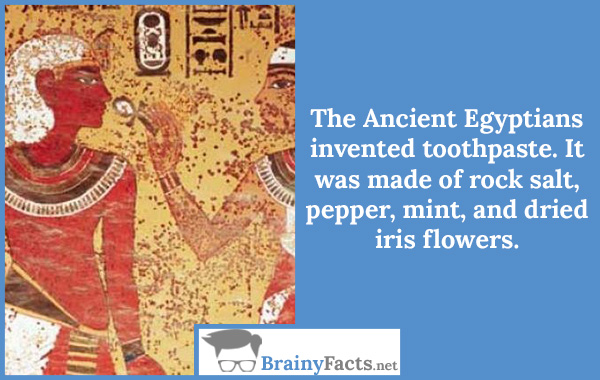 Egyptians invented toothpaste